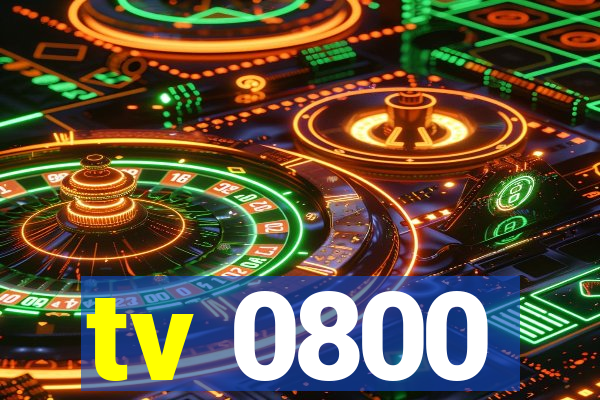 tv 0800